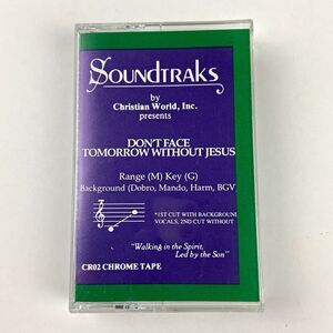 SoundTraks Christian World Don't Face Tomorrow Without Jesus Tape Cassette